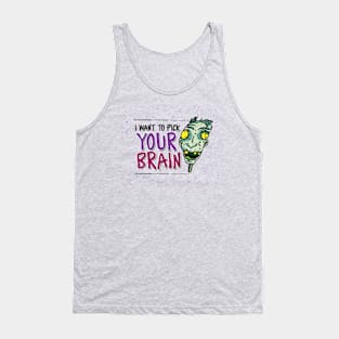 I Want to Pick Your Brain Tank Top